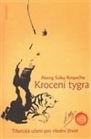 Krocení tygra Tibetská učení - Akong Tulku Rinpočhe - Kliknutím na obrázek zavřete